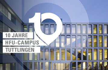 Plakat zu 10 Jahre HFU Campus Tuttlingen